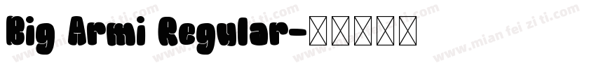 Big Armi Regular字体转换